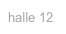 halle 12